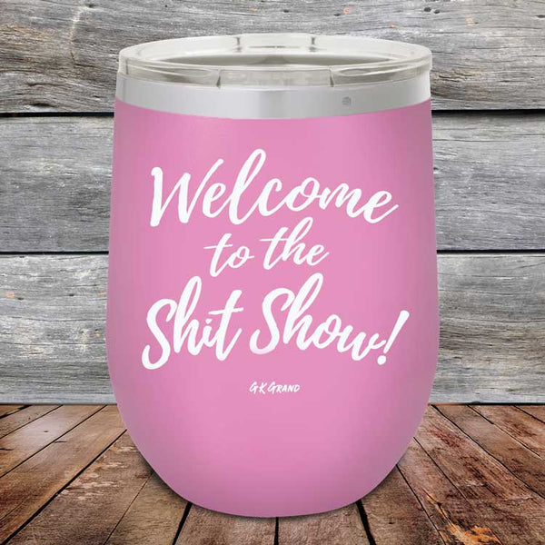 Welcome to the Shit Show - Powder Coated Etched Tumbler