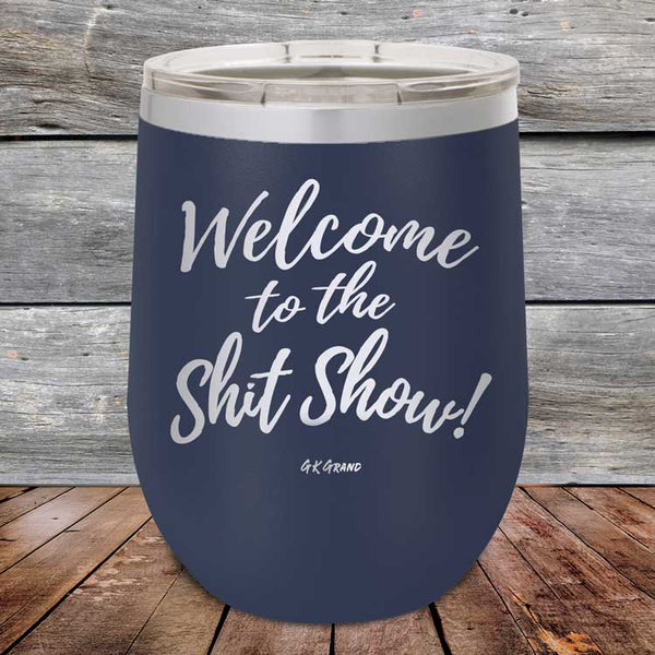 Welcome to the Shit Show - Powder Coated Etched Tumbler