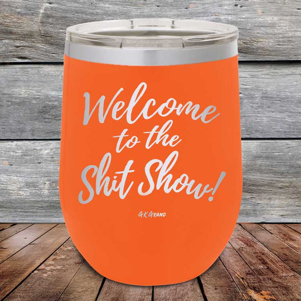 Welcome to the Shit Show - Powder Coated Etched Tumbler