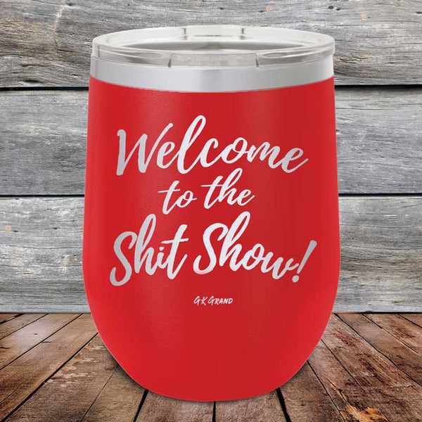 Welcome to the Shit Show - Powder Coated Etched Tumbler