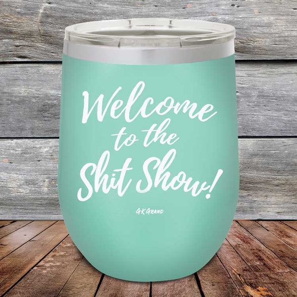 Welcome to the Shit Show - Powder Coated Etched Tumbler