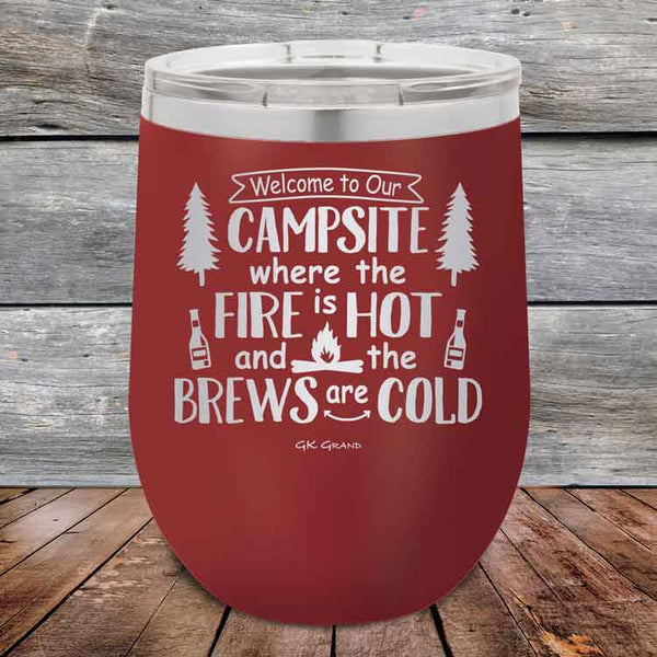 Welcome to our Campsite Where the Fire is HOT & Brews are COLD - Powder Coated Etched Tumbler