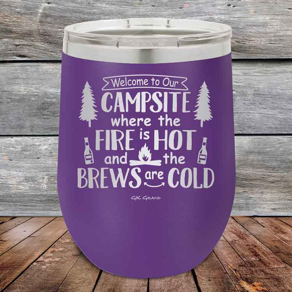 Welcome to our Campsite Where the Fire is HOT & Brews are COLD - Powder Coated Etched Tumbler