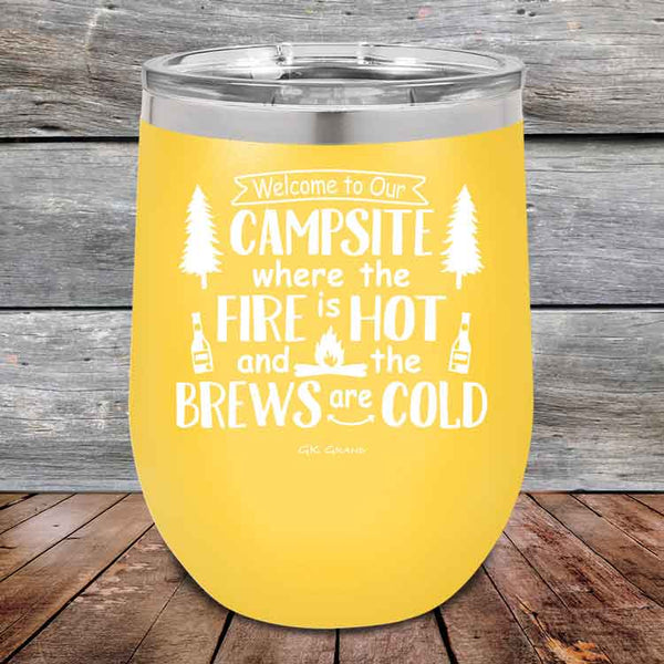 Welcome to our Campsite Where the Fire is HOT & Brews are COLD - Powder Coated Etched Tumbler