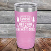 Welcome to our Campsite Where the Fire is HOT & Brews are COLD - Powder Coated Etched Tumbler