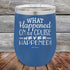 products/What-Happened-on-the-Cruise-Never-Happened--12oz-Blue_TPC-12z-04-5557.jpg