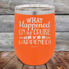 What Happened on the Cruise Never Happened- 12 oz Powder Coated Etched Tumbler