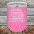 products/What-Happened-on-the-Cruise-Never-Happened--12oz-Pink_TPC-12z-05-5557.jpg