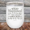 What Happened on the Cruise Never Happened- 12 oz Powder Coated Etched Tumbler