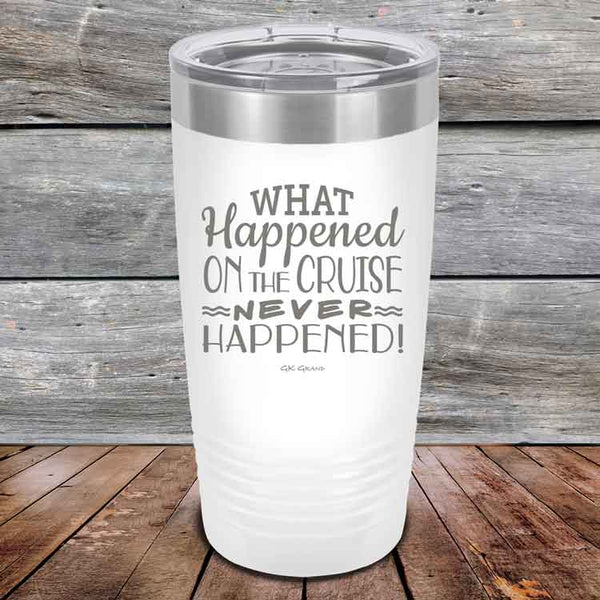 What Happened on the Cruise Never Happened- 20 oz & 30 oz Powder Coated Etched Tumbler