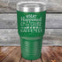 products/What-Happened-on-the-Cruise-Never-Happened--30oz-Green_TPC-30z-15-5559.jpg