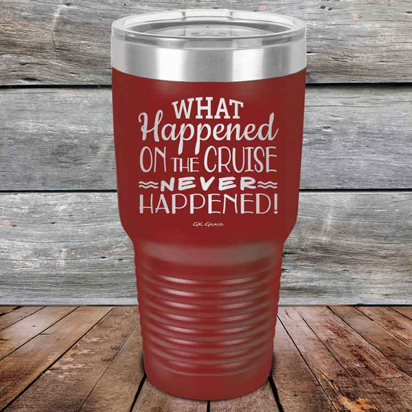 What Happened on the Cruise Never Happened- 20 oz & 30 oz Powder Coated Etched Tumbler