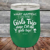 What happens on the Girls Trip stay ON the girls trip! - Powder Coated Etched Tumbler