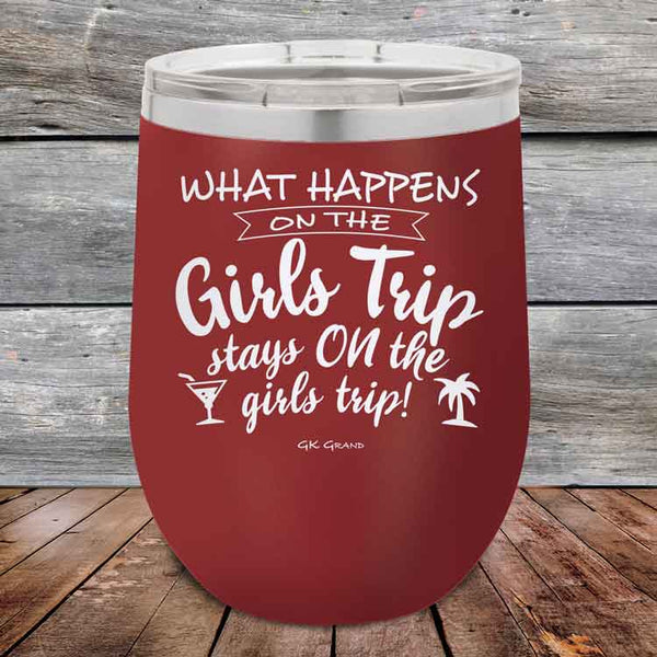 What happens on the Girls Trip stay ON the girls trip! - Powder Coated Etched Tumbler