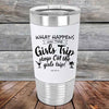 What happens on the Girls Trip stay ON the girls trip!- Premium Silicone Wrapped Engraved Tumbler