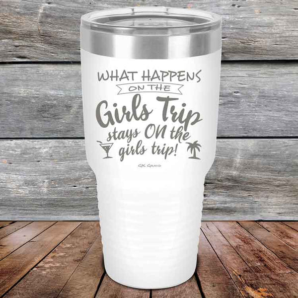 What happens on the Girls Trip stay ON the girls trip! - Powder Coated Etched Tumbler