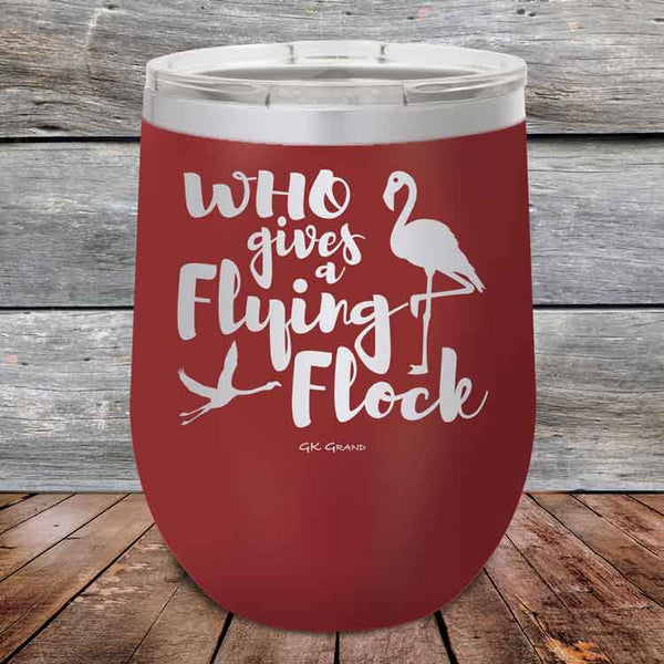 Who gives a Flying Flock - Powder Coated Etched Tumbler