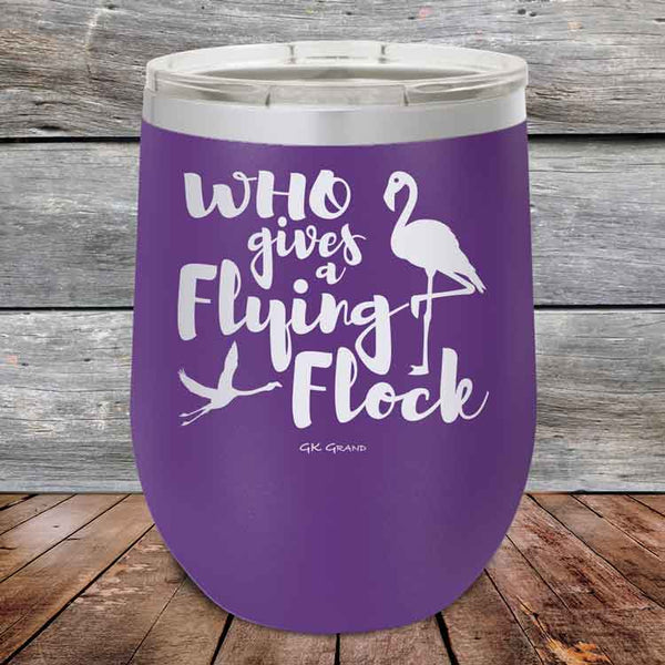 Who gives a Flying Flock - Powder Coated Etched Tumbler