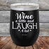 products/Wine-A-Little-Laugh-Alot-12oz-Black_TPC-12Z-16-5228.jpg