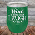 products/Wine-A-Little-Laugh-Alot-12oz-Green_TPC-12Z-15-5228.jpg