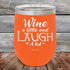 products/Wine-A-Little-Laugh-Alot-12oz-Orange_TPC-12Z-12-5228.jpg