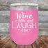 products/Wine-A-Little-Laugh-Alot-12oz-Pink_TPC-12Z-05-5228.jpg