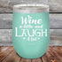 products/Wine-A-Little-Laugh-Alot-12oz-Teal_TPC-12Z-06-5228.jpg