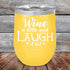 products/Wine-A-Little-Laugh-Alot-12oz-Yellow_TPC-12Z-17-5228.jpg