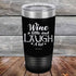 products/Wine-A-Little-Laugh-Alot-20oz-Black_TPC-20Z-16-5229.jpg