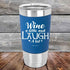 products/Wine-A-Little-Laugh-Alot-20oz-Blue_TSW-20Z-04-5231.jpg