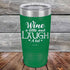 products/Wine-A-Little-Laugh-Alot-20oz-Green_TPC-20Z-15-5229.jpg