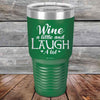 Wine A Little And Laugh A Lot - Powder Coated Etched Tumbler - GK GRAND GIFTS