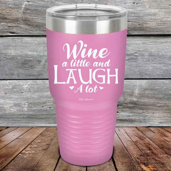 Wine A Little And Laugh A Lot - Powder Coated Etched Tumbler - GK GRAND GIFTS