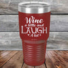 Wine A Little And Laugh A Lot - Powder Coated Etched Tumbler - GK GRAND GIFTS