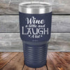 Wine A Little And Laugh A Lot - Powder Coated Etched Tumbler - GK GRAND GIFTS