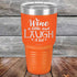 products/Wine-A-Little-Laugh-Alot-30oz-Orange_TPC-30Z-12-5230.jpg