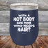 products/With-A-Hot-Body-Like-Mine-Who-Needs-Hair-12oz-Navy_TPC-12Z-11-5304.jpg