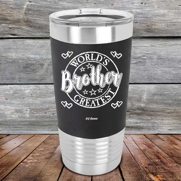 World's Greatest Brother - Premium Silicone Wrapped Engraved Tumbler