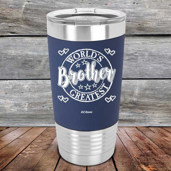 World's Greatest Brother - Premium Silicone Wrapped Engraved Tumbler