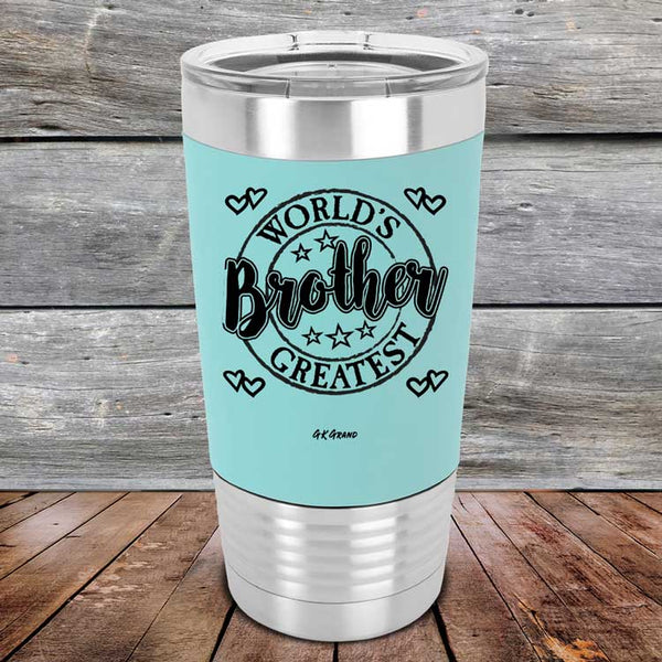 World's Greatest Brother - Premium Silicone Wrapped Engraved Tumbler