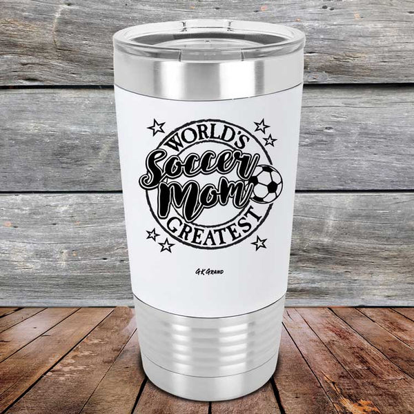 World's Greatest Soccer Mom - Premium Silicone Wrapped Engraved Tumbler