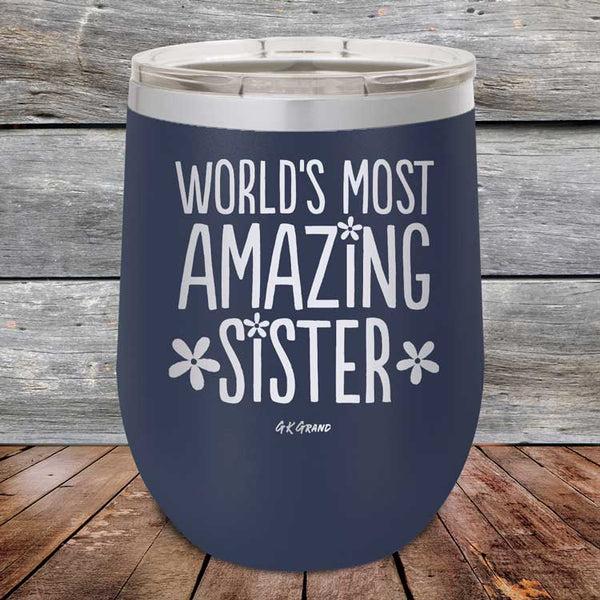 Worlds Most Amazing Sister - Powder Coated Etched Tumbler