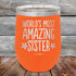 products/Worlds-Most-Amazing-Sister-12oz-Orange_TPC-12Z-12-1040.jpg