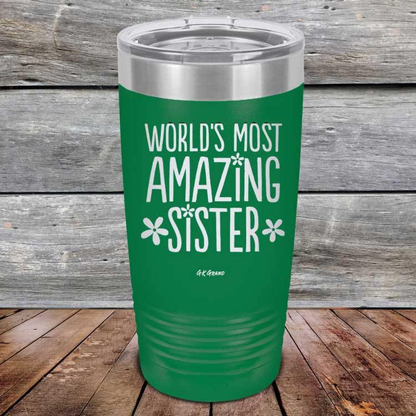 Worlds Most Amazing Sister - Powder Coated Etched Tumbler - GK GRAND GIFTS