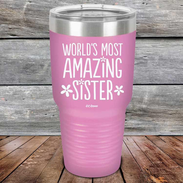 Worlds Most Amazing Sister - Powder Coated Etched Tumbler - GK GRAND GIFTS