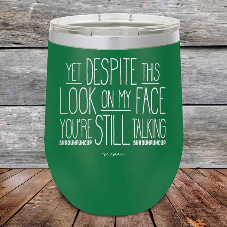 Yet Despite the Look on My Face 15 oz Coffee Mug