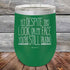 products/Yet-Dispite-This-Look-on-my-Face-Youre-Still-Talking-shaduhfuhcup-12oz-Green_TPC-12Z-15-5240.jpg