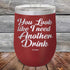 You Look Like I Need Another Drink - Powder Coated Etched Tumbler - GK GRAND GIFTS