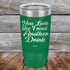 products/You-Look_Like-I-Need-Another-Drink-20oz-Green_TPC-20z-15-5145.jpg